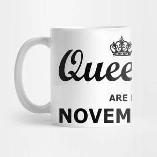 Queens are born in November Mug